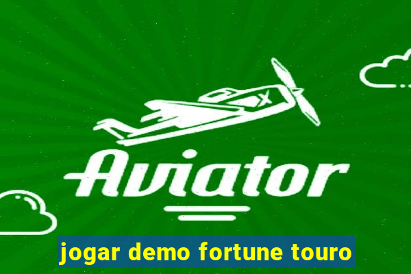 jogar demo fortune touro